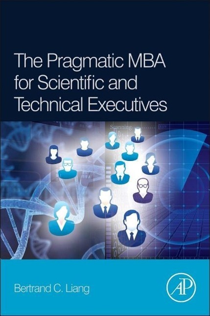 The Pragmatic MBA for Scientific and Technical Executives