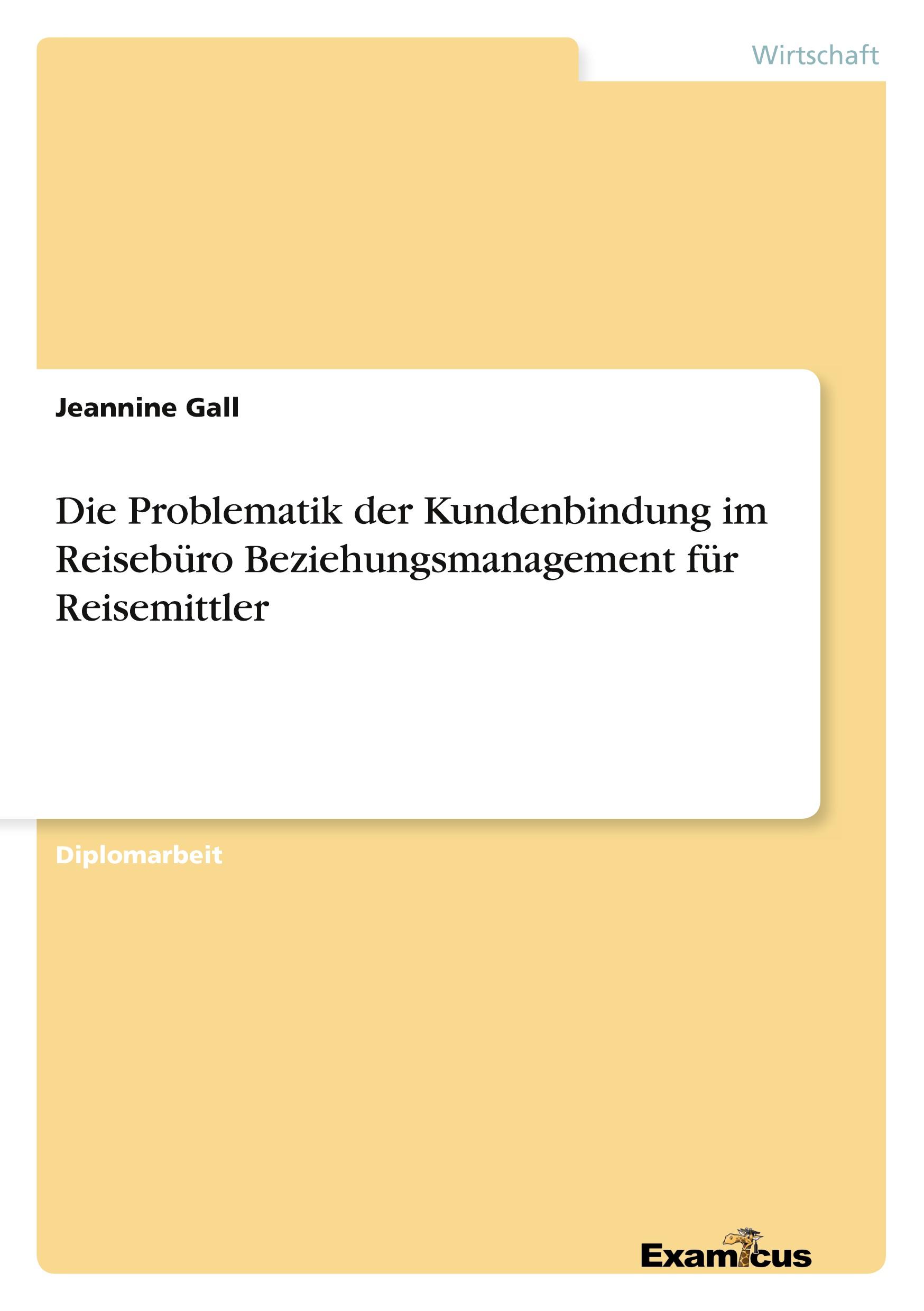 Die Problematik der Kundenbindung im Reisebüro Beziehungsmanagement für Reisemittler