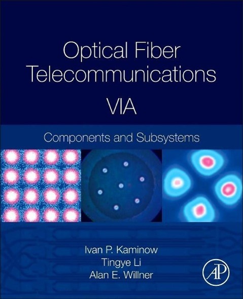 Optical Fiber Telecommunications Volume Via