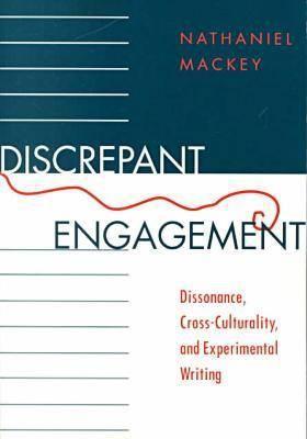 Discrepant Engagement: Dissonance, Cross-Culturality, and Experimental Writing