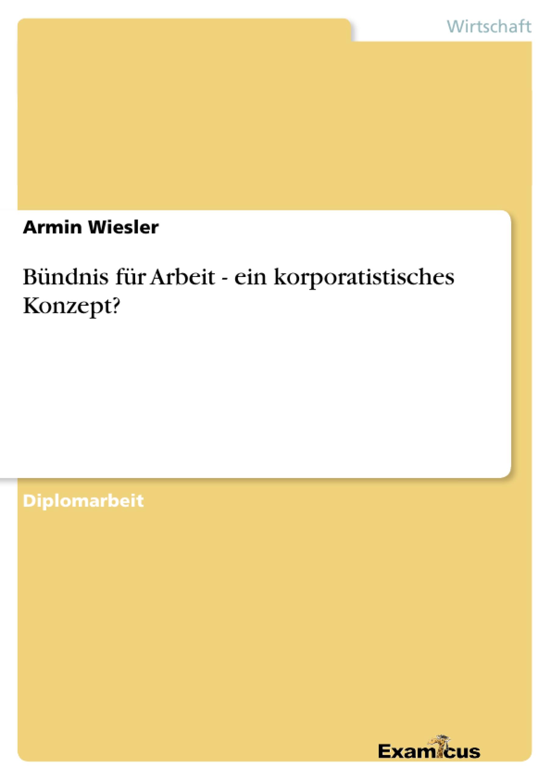 Bündnis für Arbeit - ein korporatistisches Konzept?