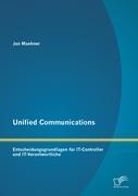 Unified Communications: Entscheidungsgrundlagen für IT-Controller und IT-Verantwortliche