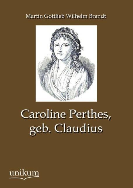 Caroline Perthes, geb. Claudius