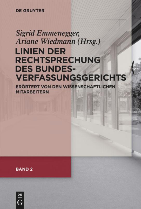 Linien der Rechtsprechung des Bundesverfassungsgerichts - erörtert von den wissenschaftlichen Mitarbeiterinnen und Mitarbeitern. Band 2