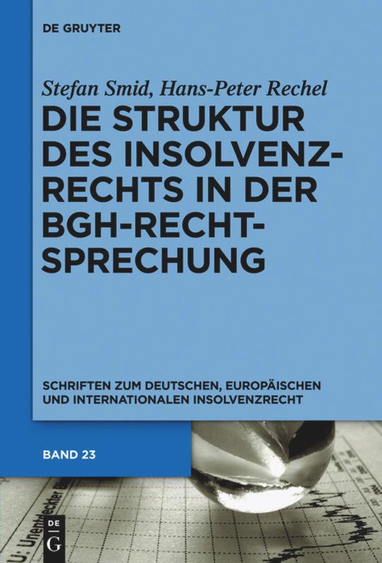 Die Struktur des Insolvenzrechts in der BGH-Rechtsprechung