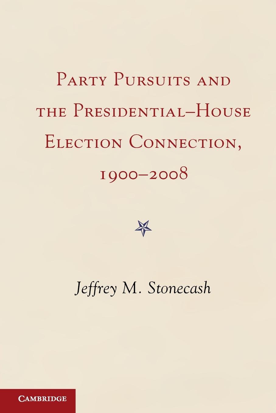 Party Pursuits and the Presidential-House Election Connection, 1900-2008