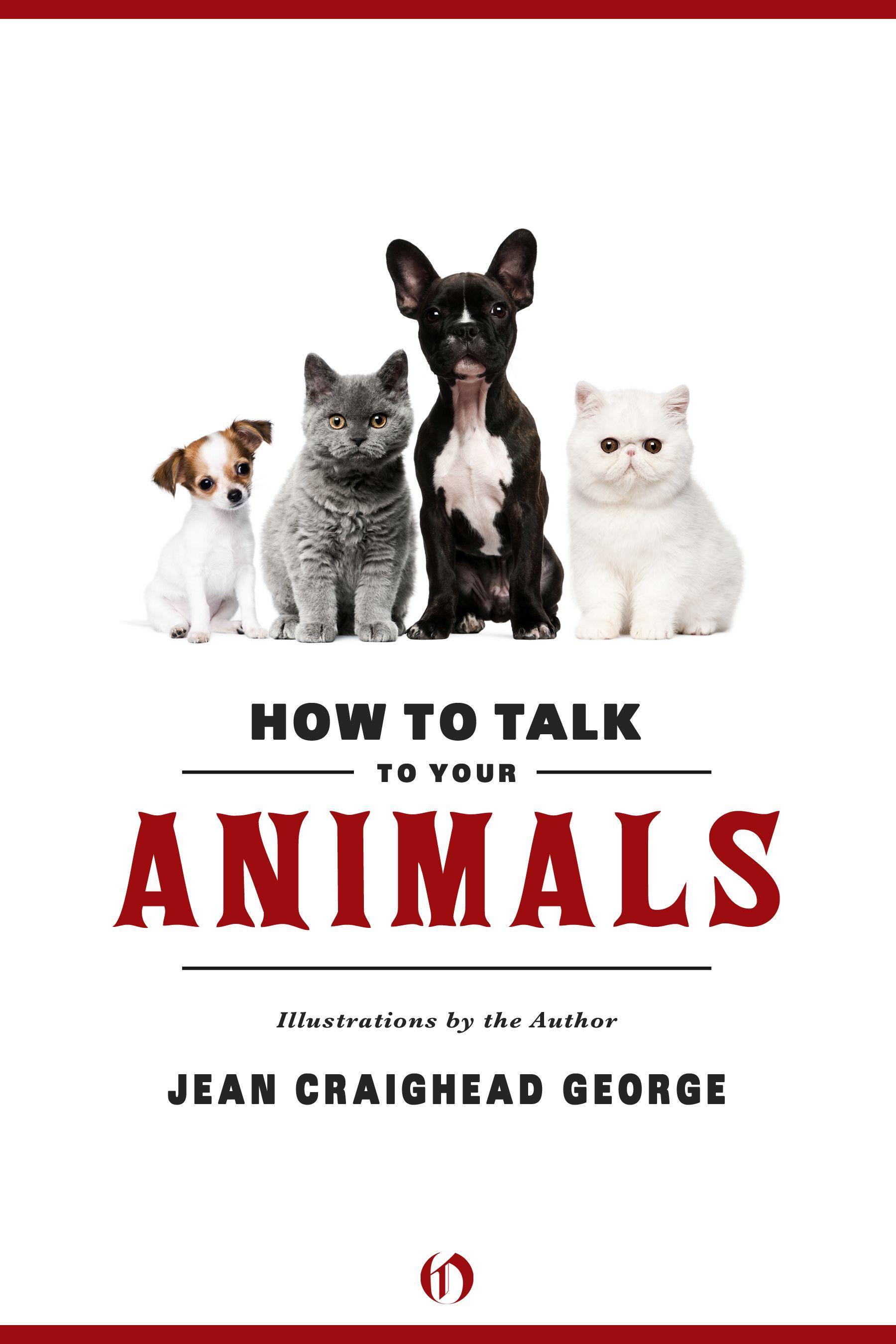 How to Talk to Your Animals