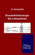 Eisenbahnfahrzeuge: Die Lokomotiven