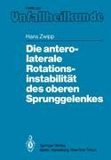 Die antero-laterale Rotationsinstabilität des oberen Sprunggelenkes