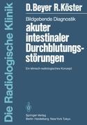 Bildgebende Diagnostik akuter intestinaler Durchblutungsstörungen