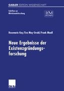 Neue Ergebnisse der Existenzgründungsforschung