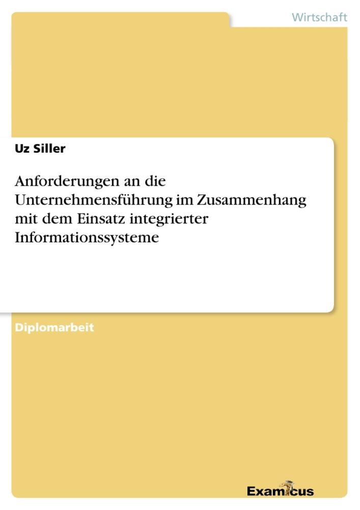 Anforderungen an die Unternehmensführung im Zusammenhang mit dem Einsatz integrierter Informationssysteme