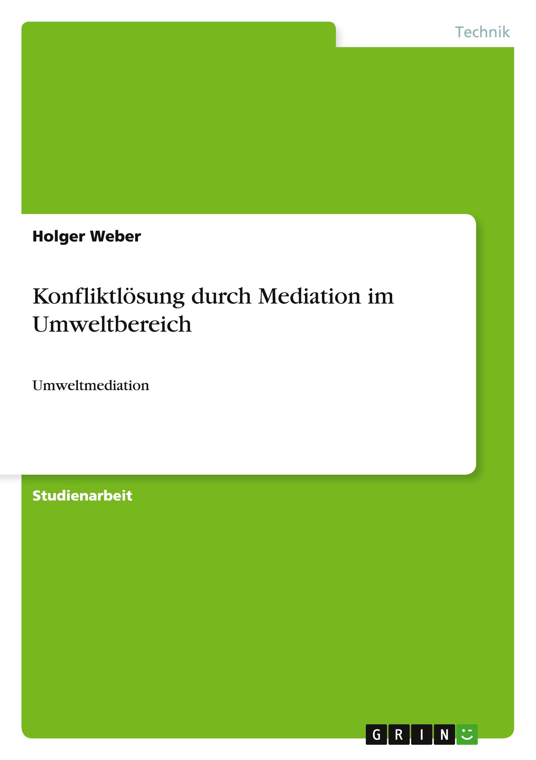 Konfliktlösung durch Mediation im Umweltbereich