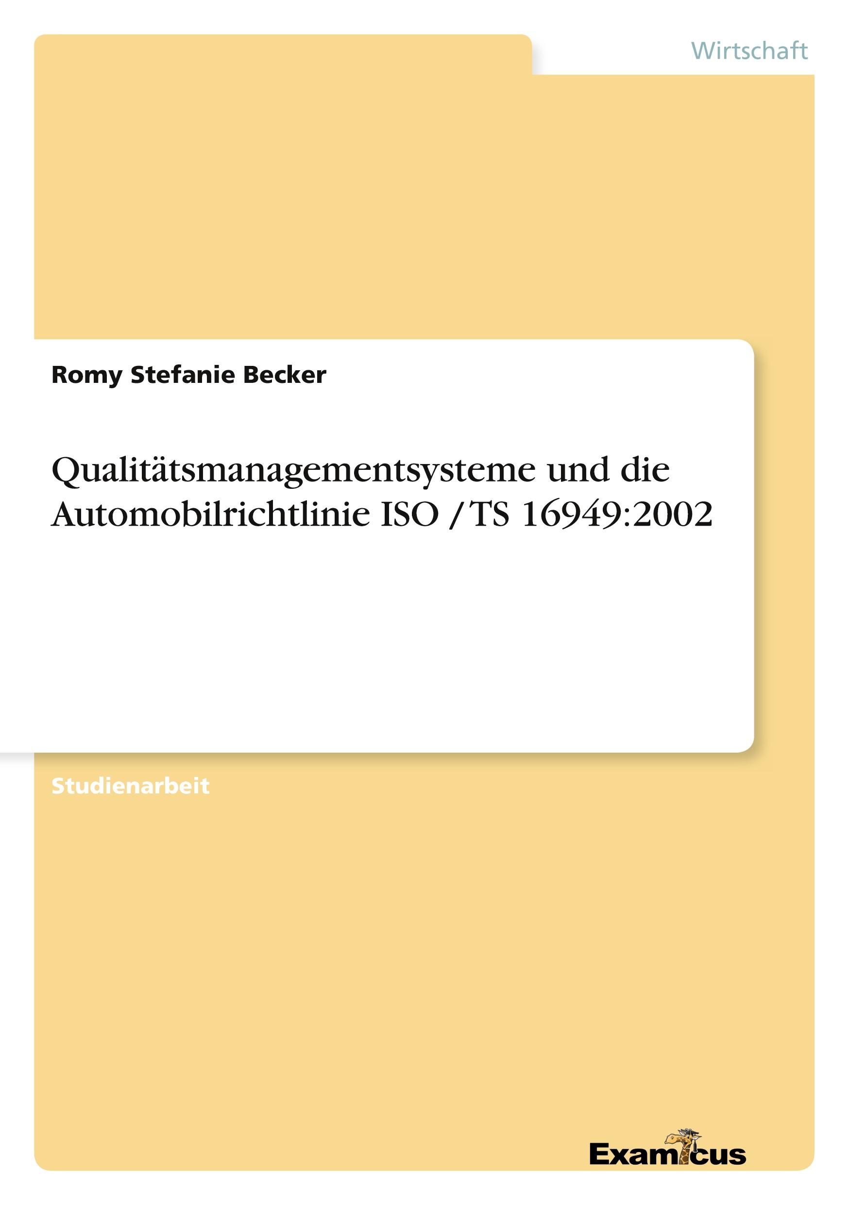 Qualitätsmanagementsysteme und die Automobilrichtlinie ISO / TS 16949:2002