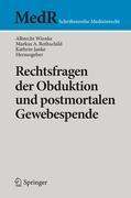 Rechtsfragen der Obduktion und postmortalen Gewebespende