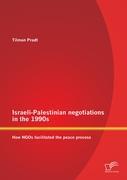 Israeli-Palestinian negotiations in the 1990s: How NGOs facilitated the peace process