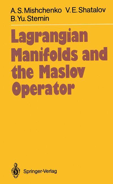 Lagrangian Manifolds and the Maslov Operator