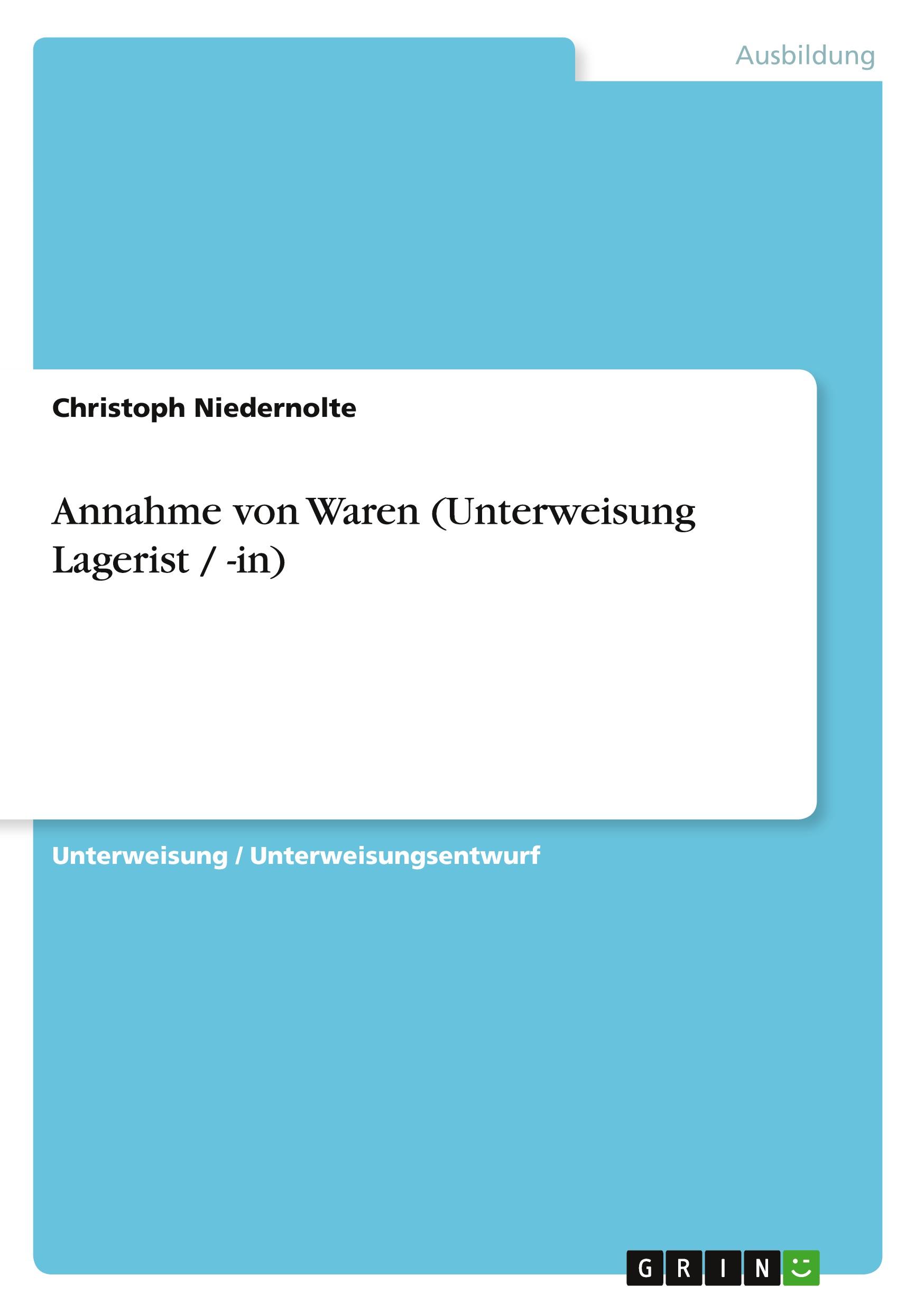 Annahme von Waren (Unterweisung Lagerist / -in)