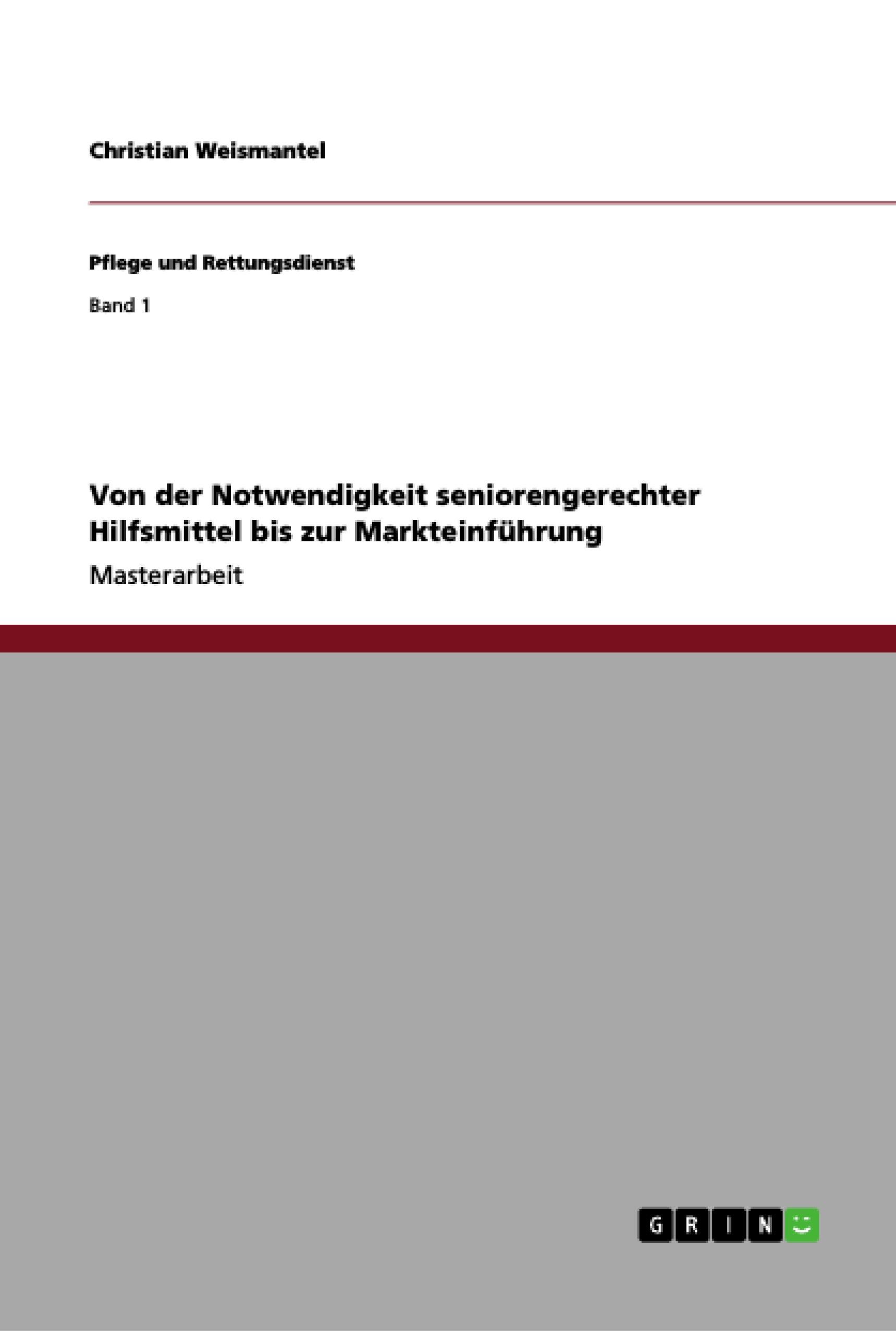 Von der Notwendigkeit seniorengerechter Hilfsmittel bis zur Markteinführung