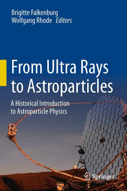 From Ultra Rays to Astroparticles