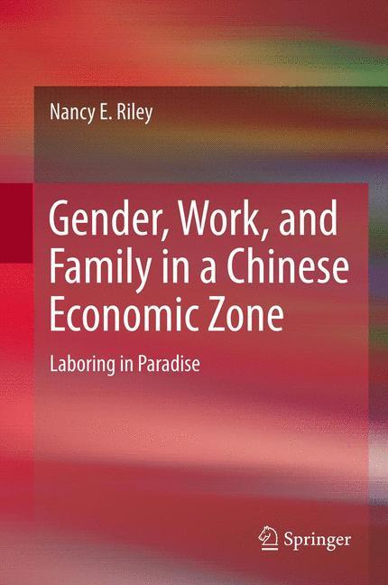 Gender, Work, and Family in a Chinese Economic Zone