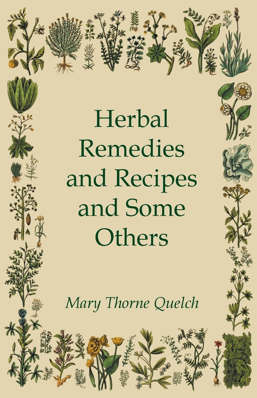 Herbal Remedies and Recipes and Some Others