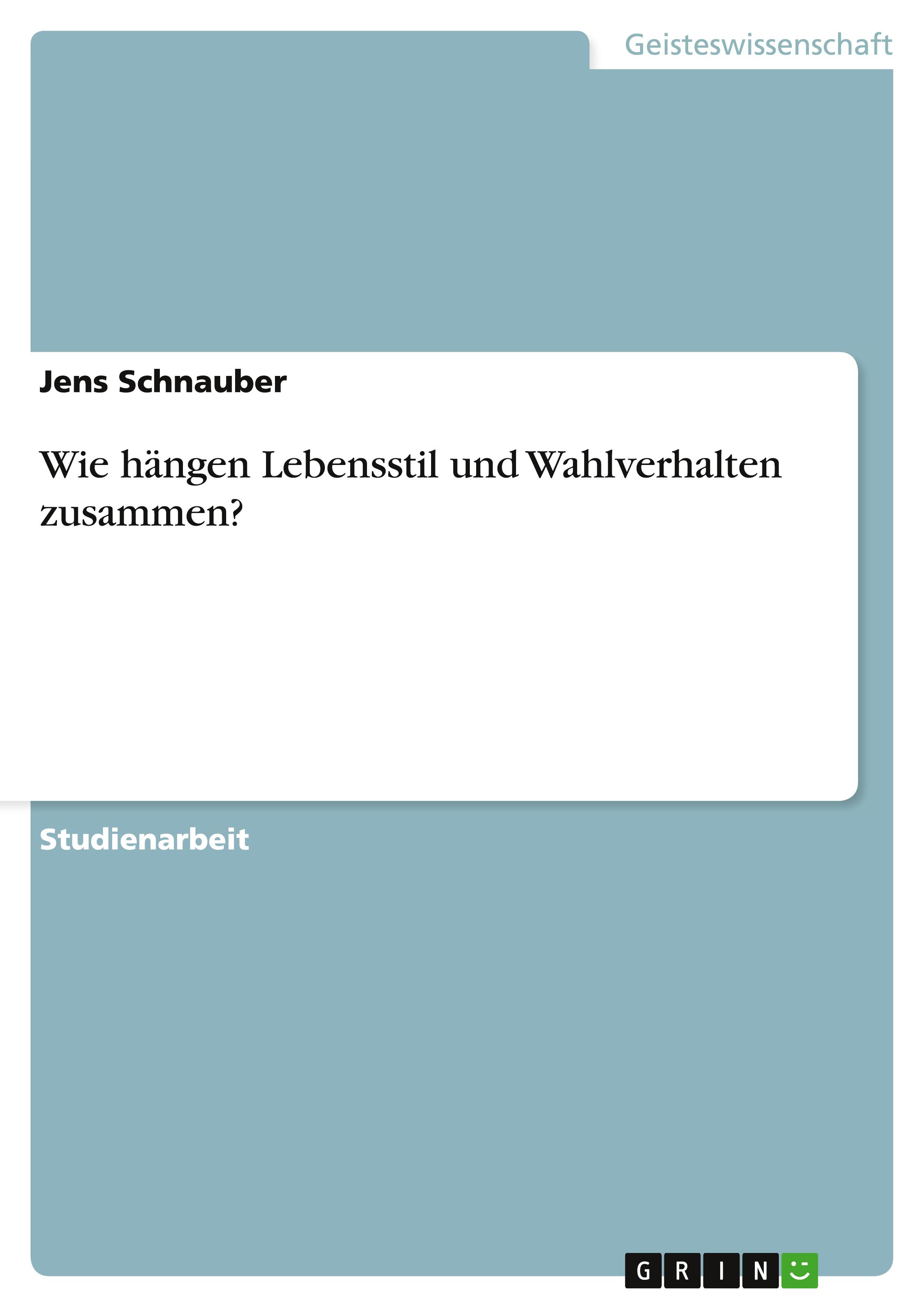 Wie hängen Lebensstil und Wahlverhalten zusammen?