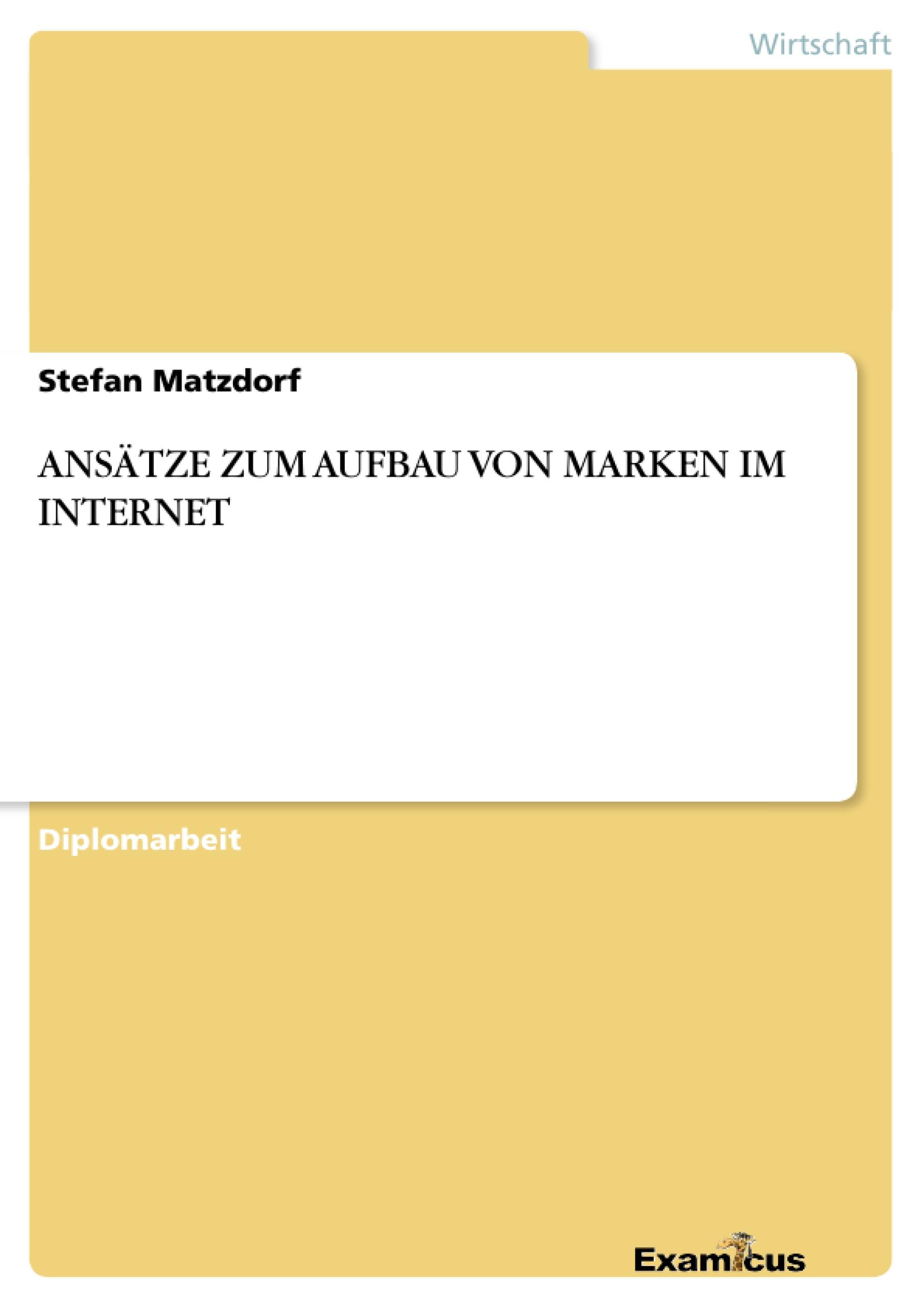 ANSÄTZE ZUM AUFBAU VON MARKEN IM INTERNET