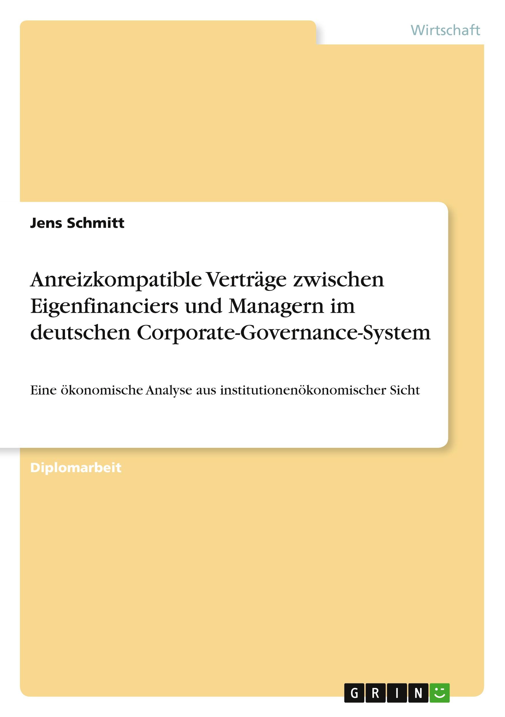 Anreizkompatible Verträge zwischen Eigenfinanciers und Managern im deutschen Corporate-Governance-System