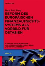 Reform des europäischen Finanzaufsichtssystems als Vorbild für Ostasien