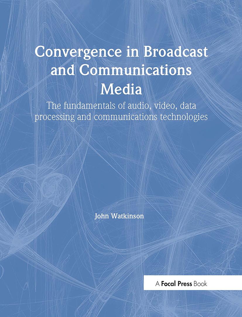 Convergence in Broadcast and Communications Media