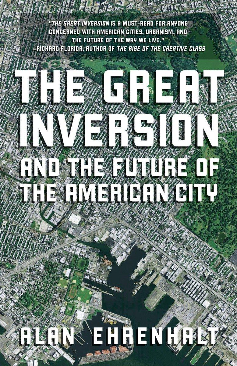 The Great Inversion and the Future of the American City