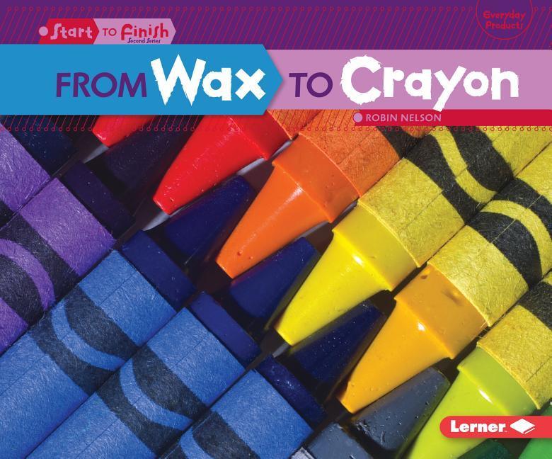 From Wax to Crayon