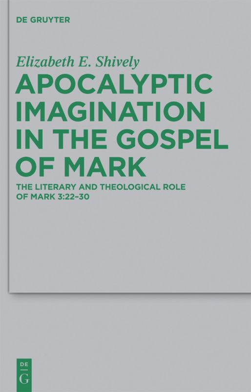 Apocalyptic Imagination in the Gospel of Mark