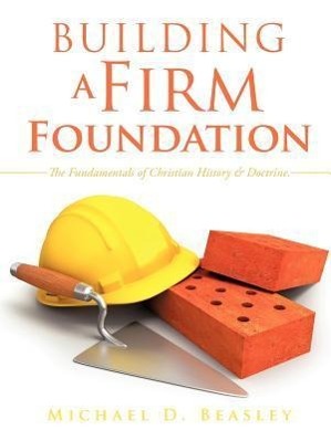 Building A Firm Foundation