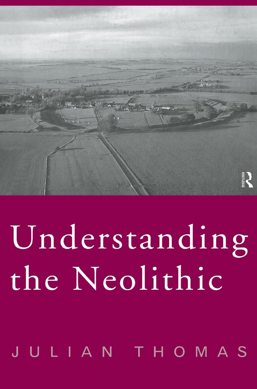 Understanding the Neolithic