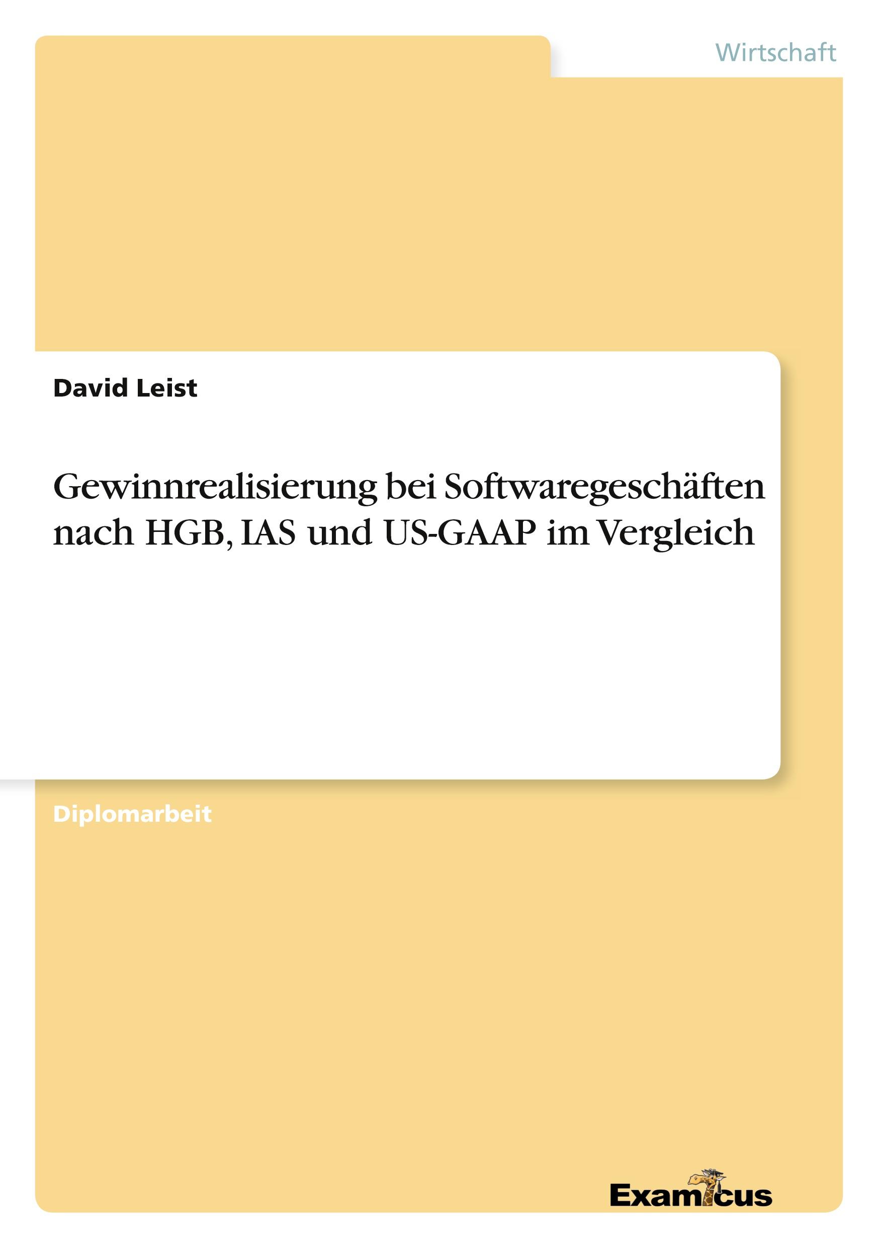 Gewinnrealisierung bei Softwaregeschäften nach HGB, IAS und US-GAAP im Vergleich