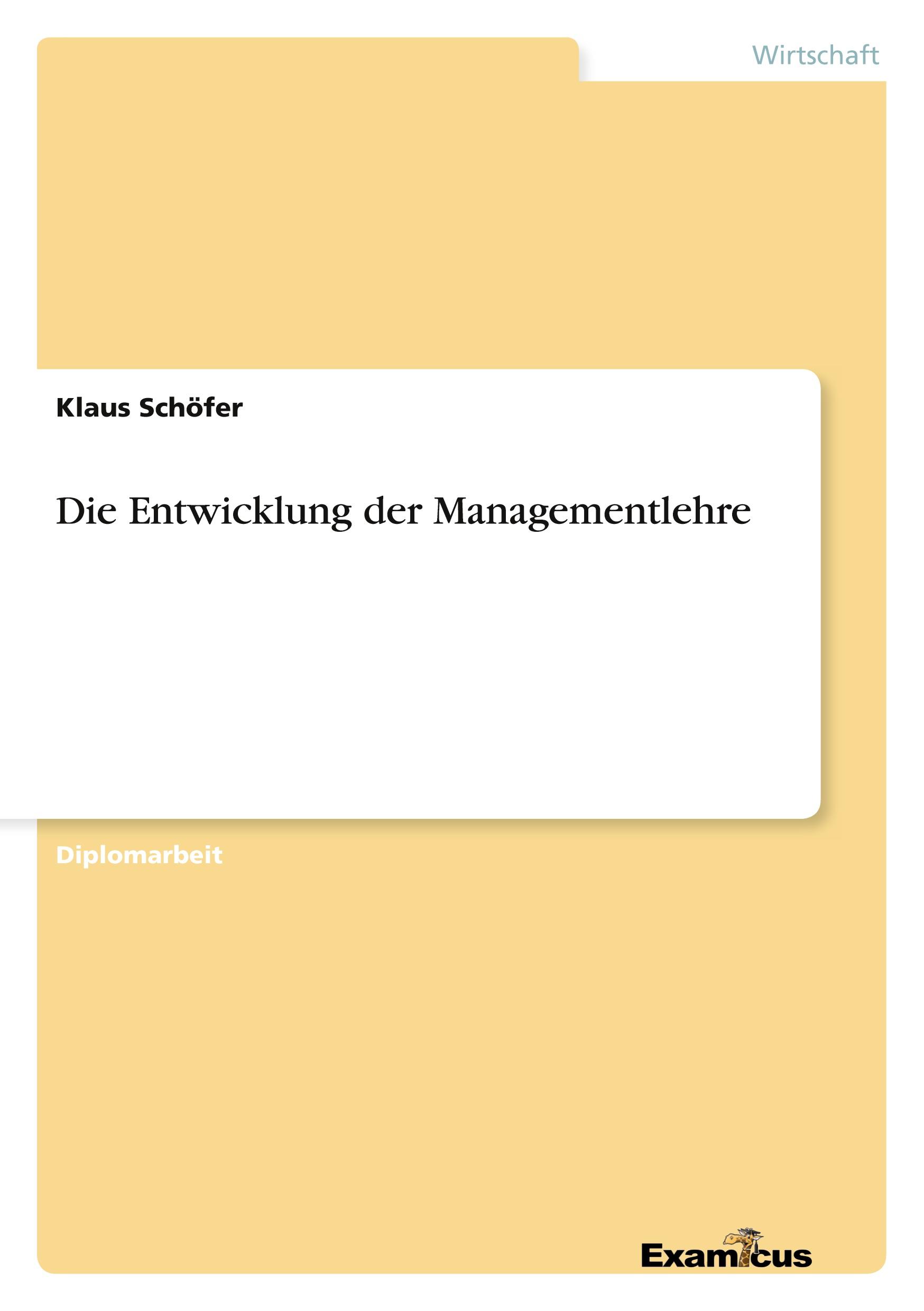 Die Entwicklung der Managementlehre