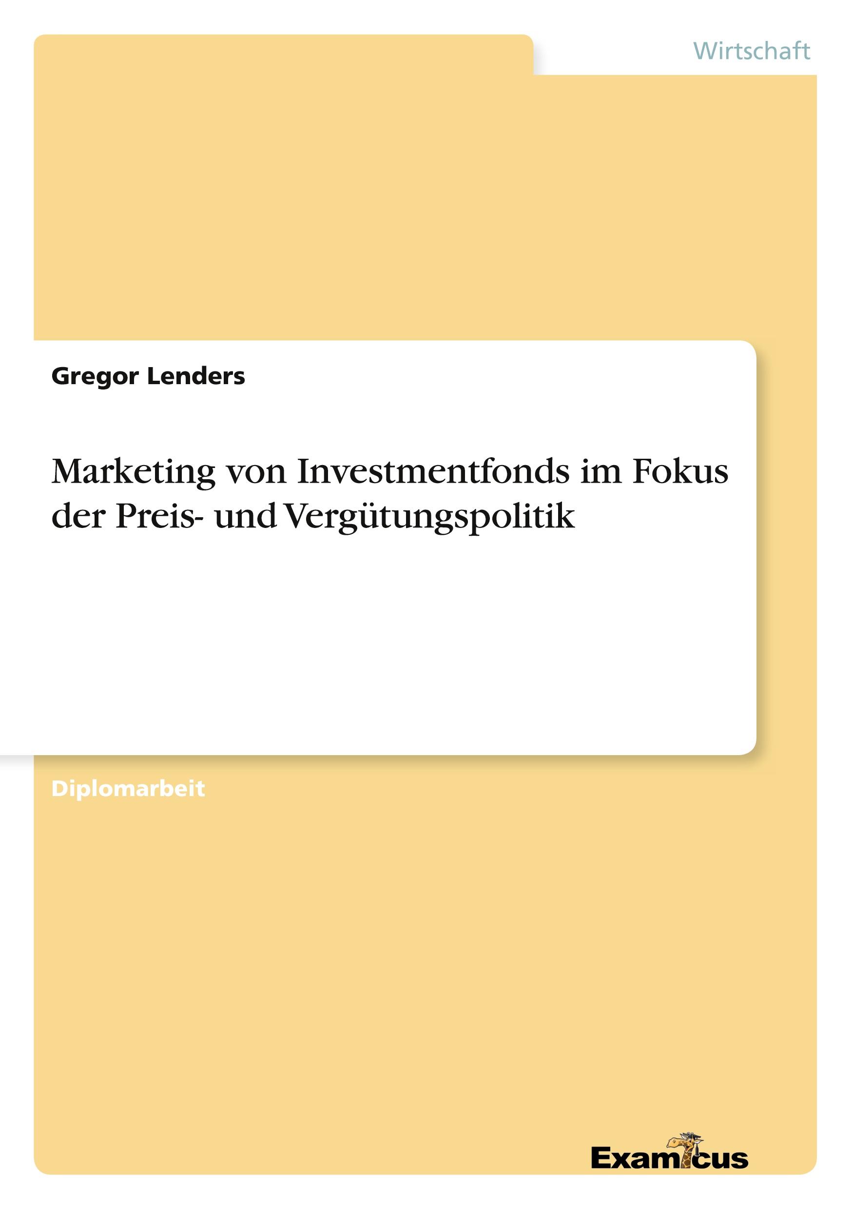 Marketing von Investmentfonds im Fokus der Preis- und Vergütungspolitik