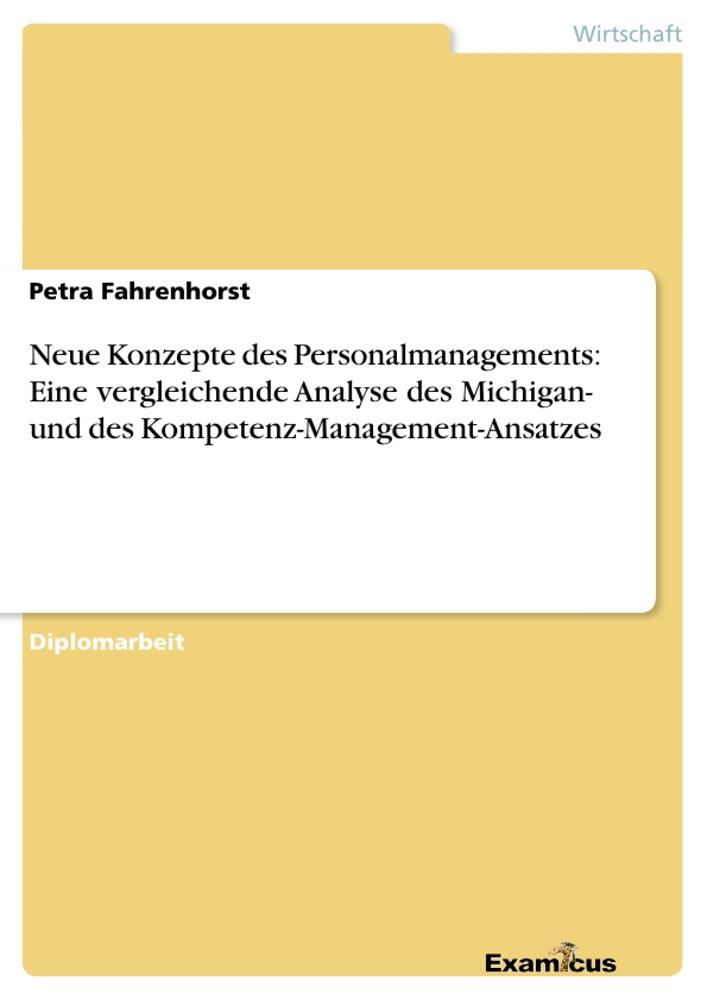 Neue Konzepte des Personalmanagements: Eine vergleichende Analyse des Michigan- und des Kompetenz-Management-Ansatzes