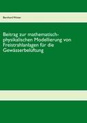 Beitrag zur mathematisch-physikalischen Modellierung von Freistrahlanlagen für die Gewässerbelüftung