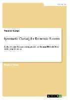 Systematic Chasing for Economic Success