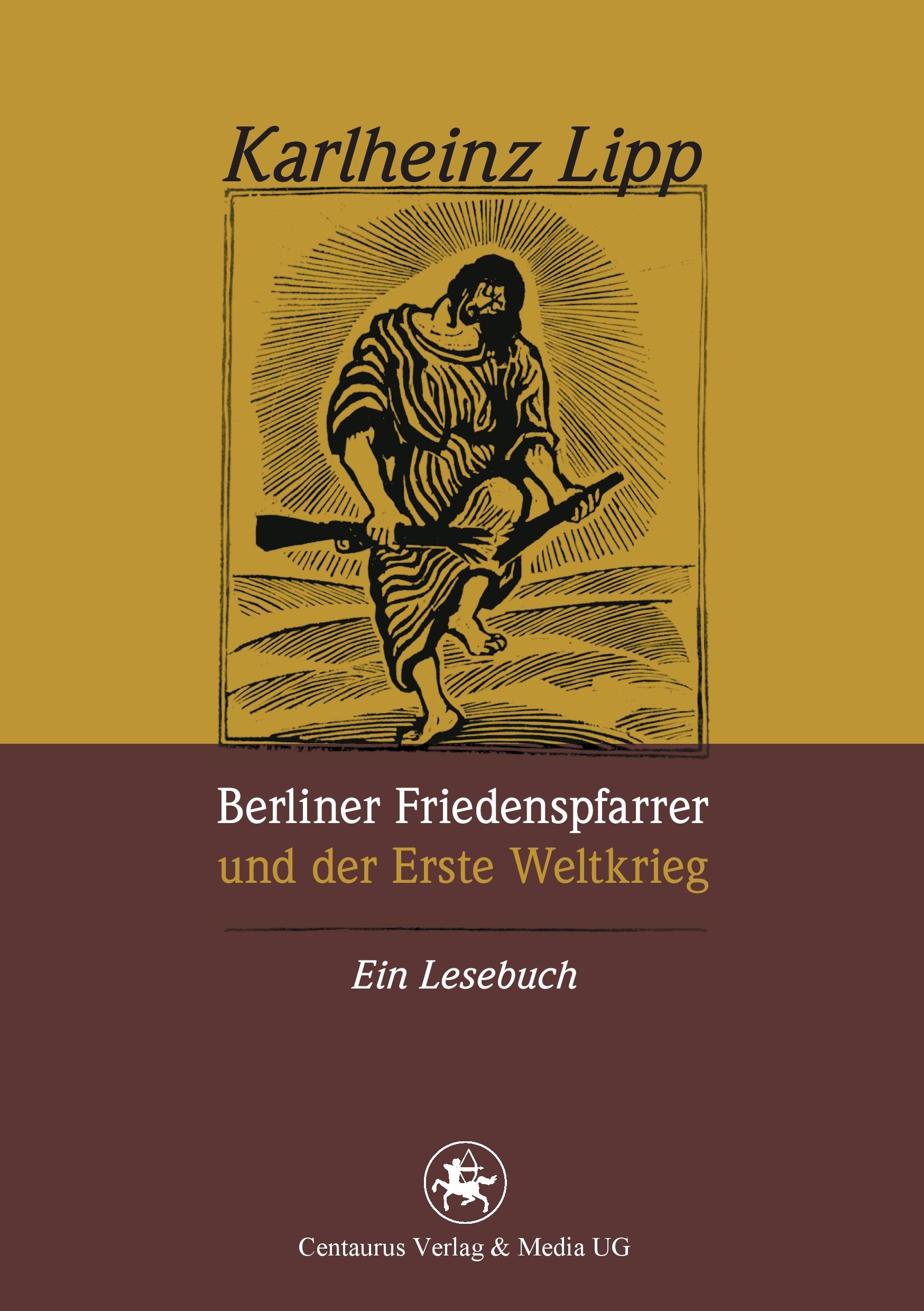 Berliner Friedenspfarrer und der Erste Weltkrieg