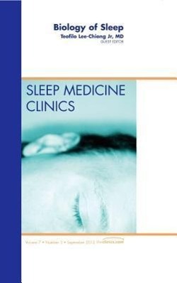 Biology of Sleep, an Issue of Sleep Medicine Clinics