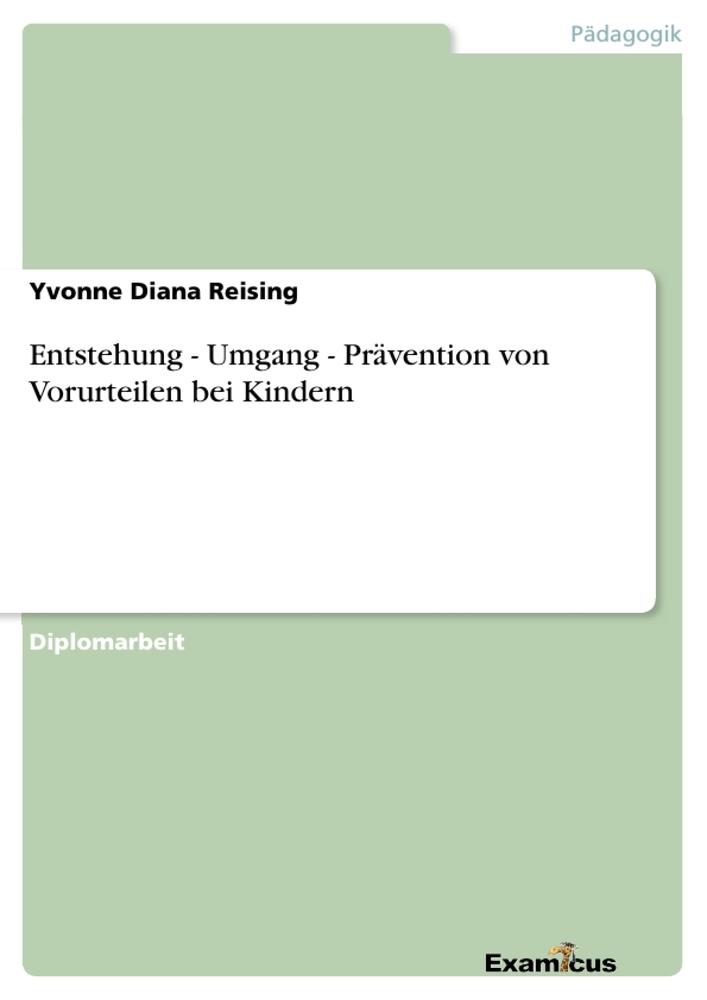 Entstehung - Umgang - Prävention von Vorurteilen bei Kindern