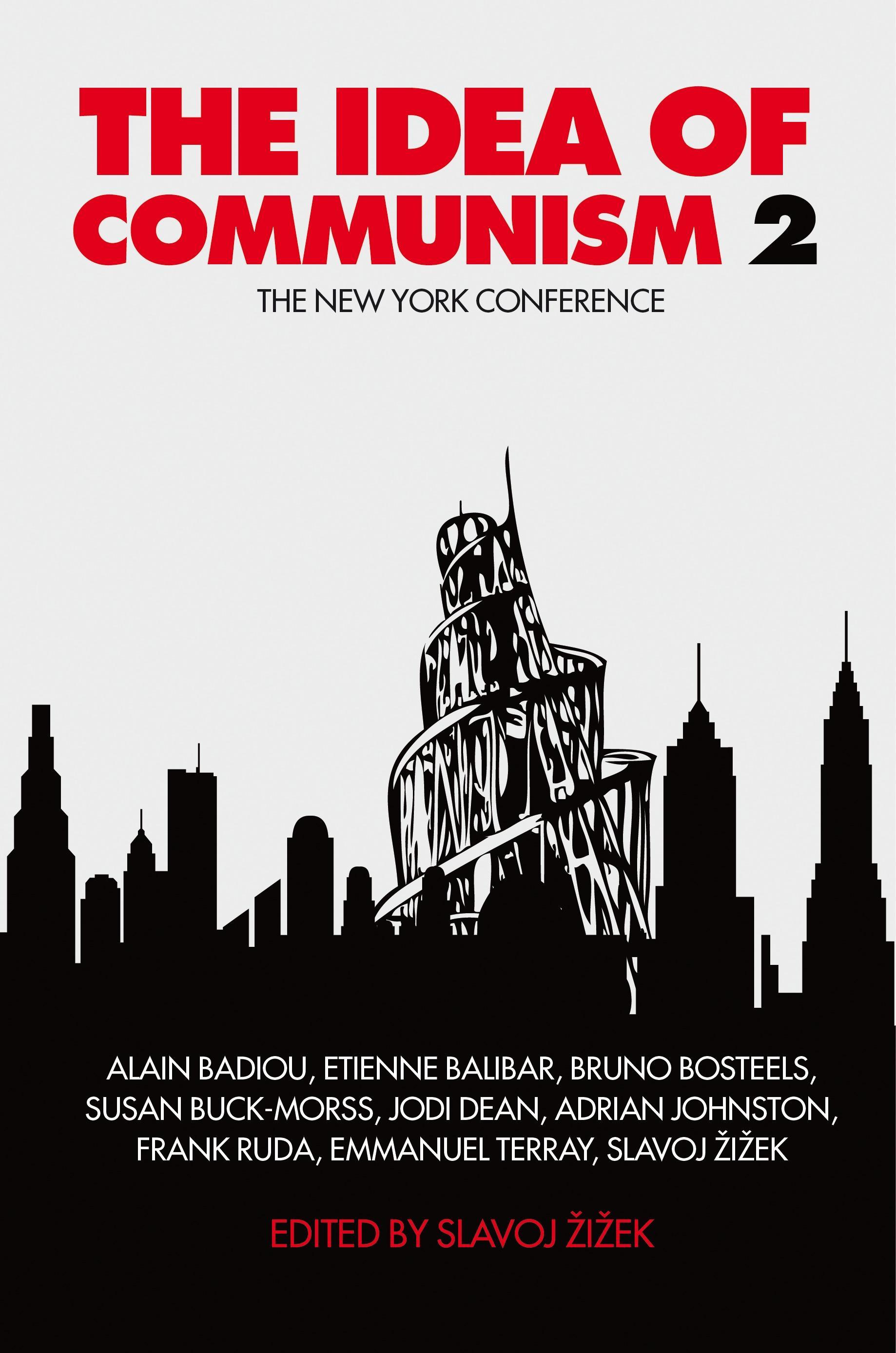 The Idea of Communism, Volume 2: The New York Conference