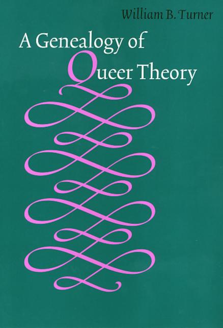 A Genealogy of Queer Theory