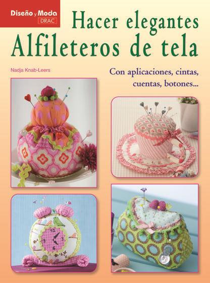 Hacer elegantes alfileteros de tela