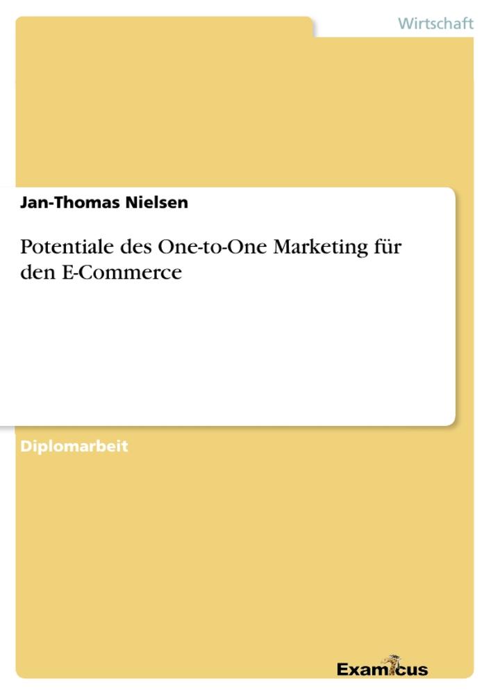 Potentiale des One-to-One Marketing für den E-Commerce