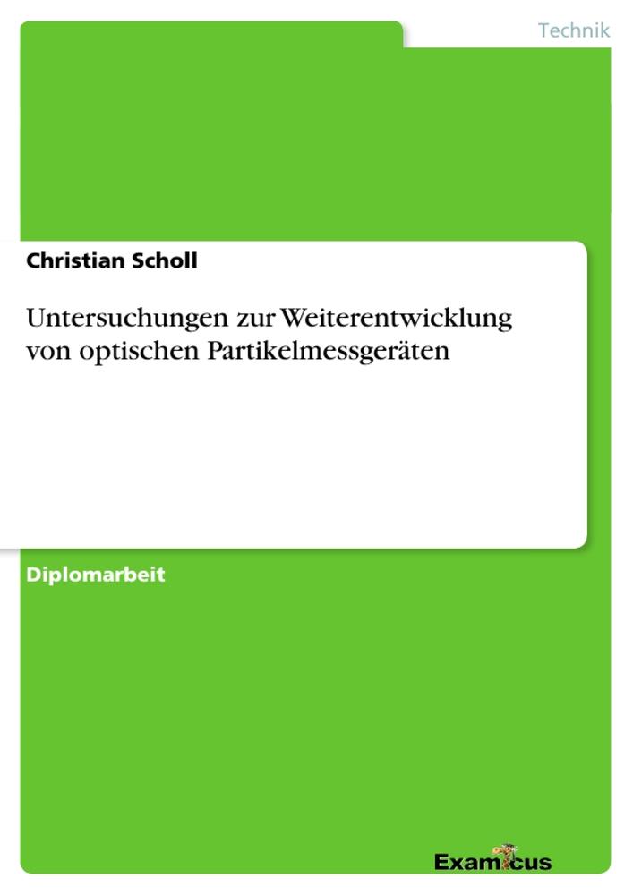 Untersuchungen zur Weiterentwicklung von optischen Partikelmessgeräten